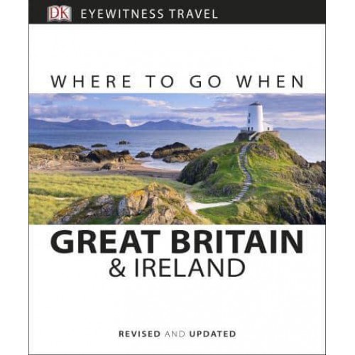 Great Britain & Ireland - Where to Go When