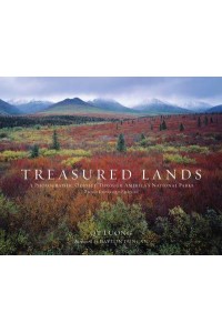 Treasured Lands A Photographic Odyssey Through America's National Parks, Third Expanded Edition