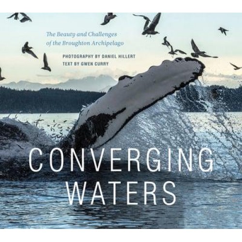 Converging Waters The Beauty and Challenges of the Broughton Archipelago