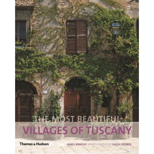 The Most Beautiful Villages of Tuscany - The Most Beautiful . . .