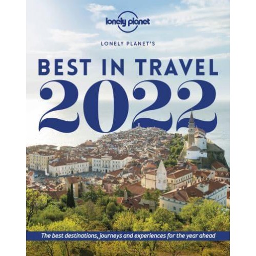 Lonely Planet Lonely Planet's Best in Travel 2022