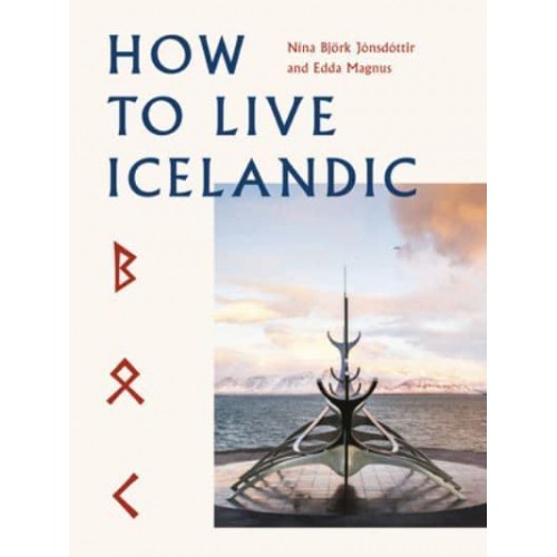 How to Live Icelandic - How to Live...