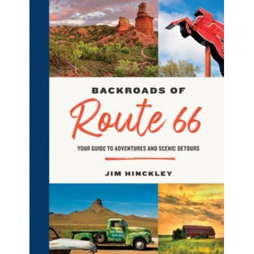 The Backroads of Route 66 Your Guide to Adventures and Scenic Detours