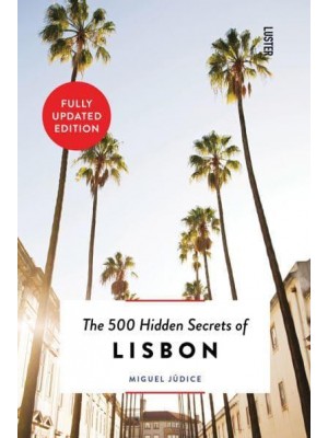 The 500 Hidden Secrets of Lisbon - The 500 Hidden Secrets