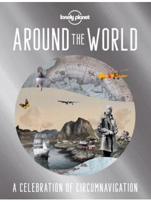 Around the World A Celebration of Circumnavigation