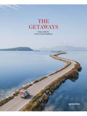 The Getaways Vans and Life in the Great Outdoors