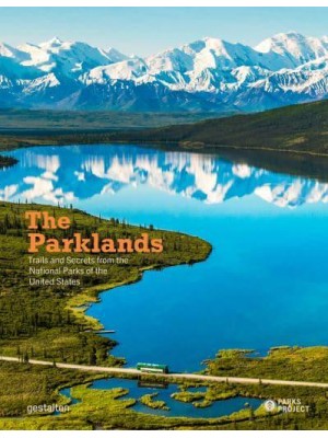 The Parklands Trails and Secrets from the National Parks of the United States