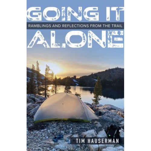 Going It Alone Ramblings and Reflections from the Trail