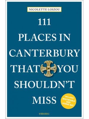 111 Places in Canterbury That You Shouldn't Miss - 111 Places/Shops