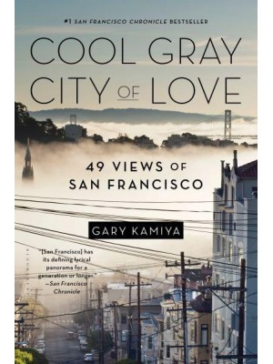 Cool Gray City of Love 49 Views of San Francisco