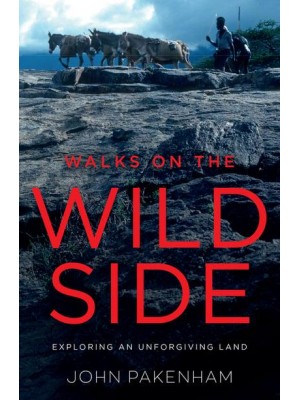 Walks on the Wild Side Exploring an Unforgiving Land