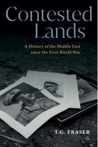 Contested Lands A History of the Middle East Since the First World War