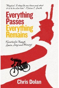Everything Passes, Everything Remains Freewheelin' Through Spain, Song and Memory