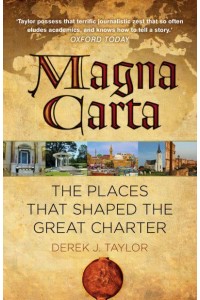 Magna Carta The Places That Shaped the Great Charter
