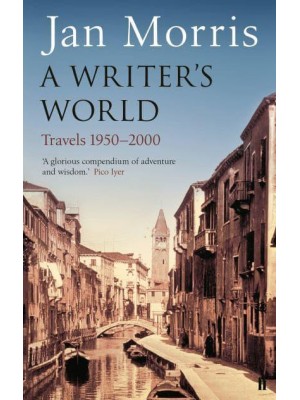 A Writer's World Travels 1950-2000