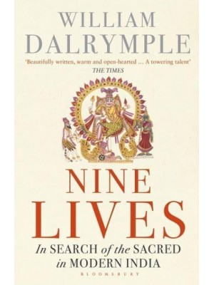Nine Lives In Search of the Sacred in Modern India