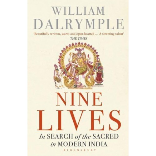Nine Lives In Search of the Sacred in Modern India