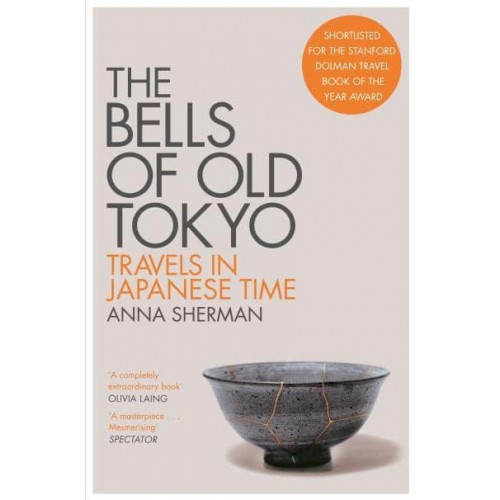 The Bells of Old Tokyo Travels in Japanese Time