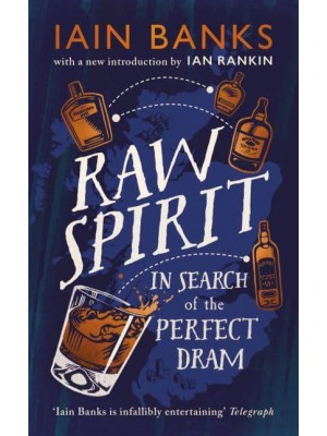 Raw Spirit In Search of the Perfect Dram