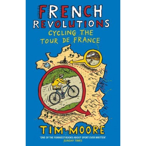 French Revolutions Cycling the Tour De France