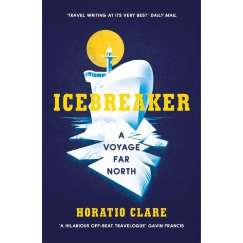 Icebreaker A Voyage Far North