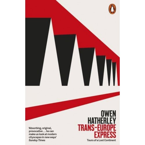 Trans-Europe Express Tours of a Lost Continent
