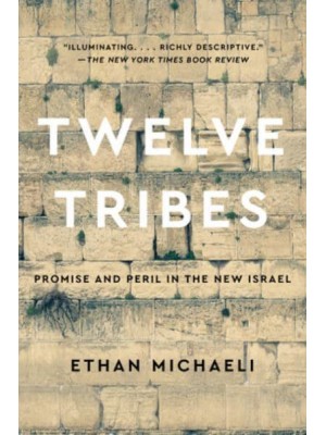 Twelve Tribes Promise and Peril in the New Israel