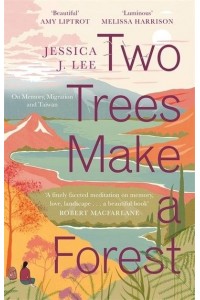 Two Trees Make a Forest On Memory, Migration and Taiwan