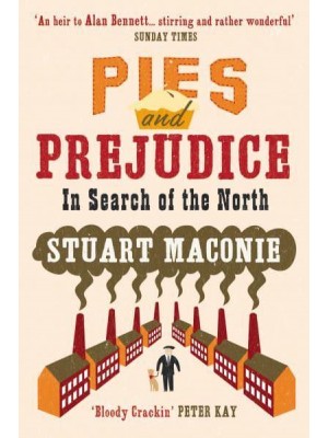 Pies and Prejudice In Search of the North