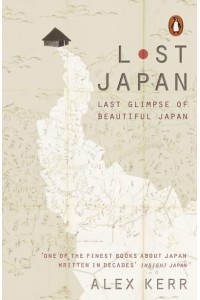 Lost Japan Last Glimpse of Beautiful Japan