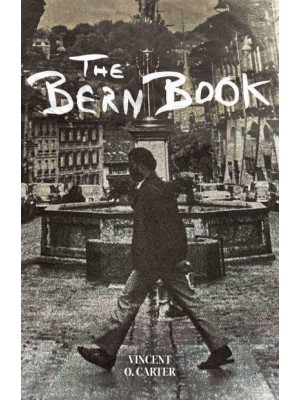The Bern Book A Record of a Voyage of the Mind - American Literature Series