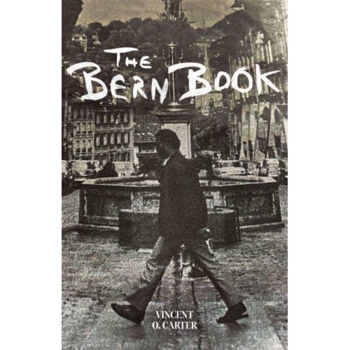 The Bern Book A Record of a Voyage of the Mind - American Literature Series