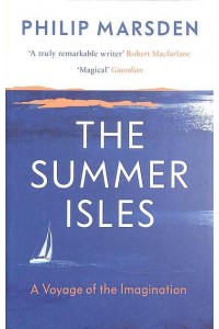 The Summer Isles A Voyage of the Imagination