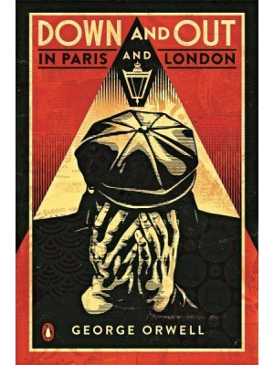 Down and Out in Paris and London - Penguin Essentials