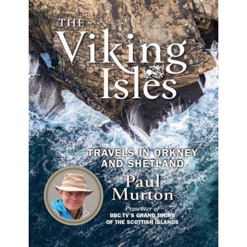 The Viking Isles Travels in Orkney and Shetland