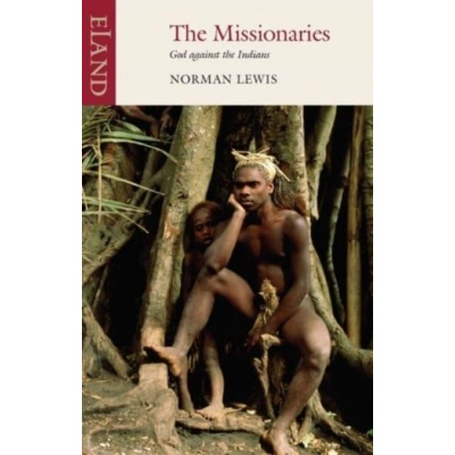 The Missionaries God Against the Indians