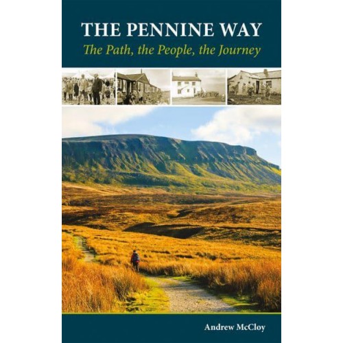The Pennine Way The Path, the People, the Journey