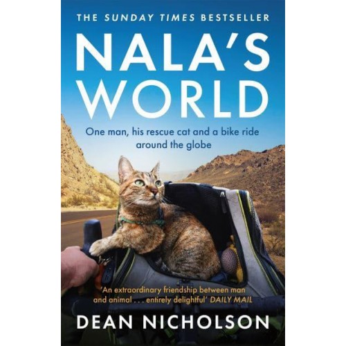 Nala's World One Man, His Rescue Cat and a Bike Ride Around the Globe