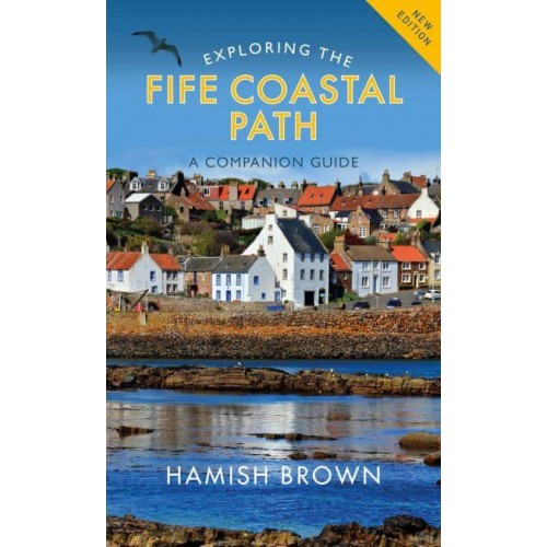 Exploring the Fife Coastal Path A Companion Guide