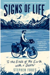 Signs of Life To the Ends of the Earth With a Doctor