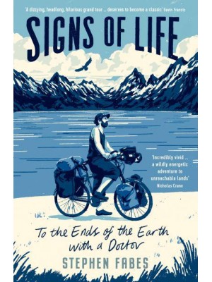 Signs of Life To the Ends of the Earth With a Doctor
