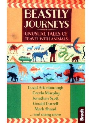 Beastly Journeys Unusual Tales of Travel With Animals