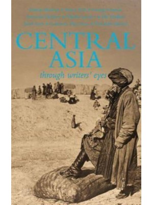 Central Asia Through Writers' Eyes