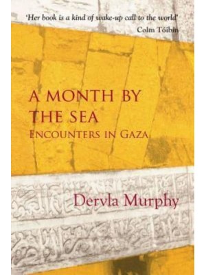 A Month by the Sea Encounters in Gaza