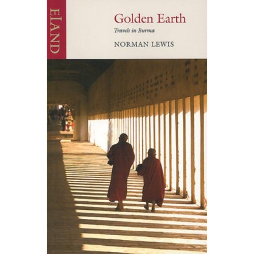 Golden Earth Travels in Burma