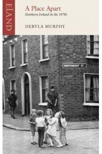 A Place Apart Northern Ireland in the 1970S