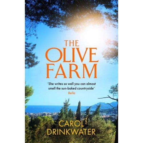 The Olive Farm A Memoir of Life, Love and Olive Oil in the South of France