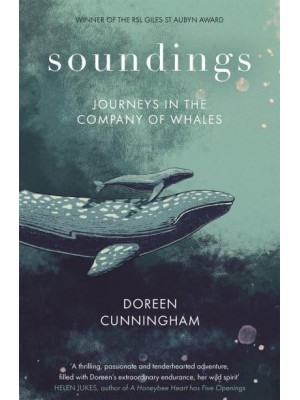 Soundings Journeys in the Company of Whales