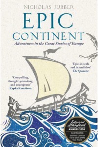 Epic Continent Adventures in the Great Stories of Europe