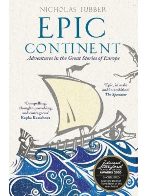 Epic Continent Adventures in the Great Stories of Europe